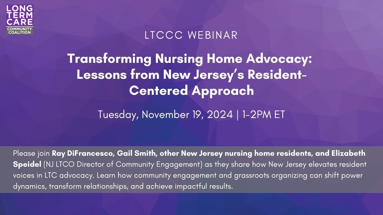Webinar: Transforming Nursing Home Advocacy: Lessons from New Jersey’s Resident-Centered Approach