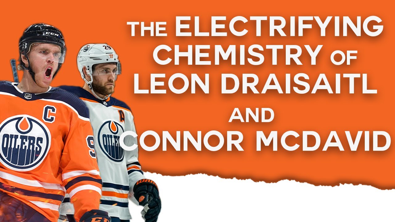 The Electrifying Chemistry of Leon Draisaitl and Connor McDavid | Miroki
