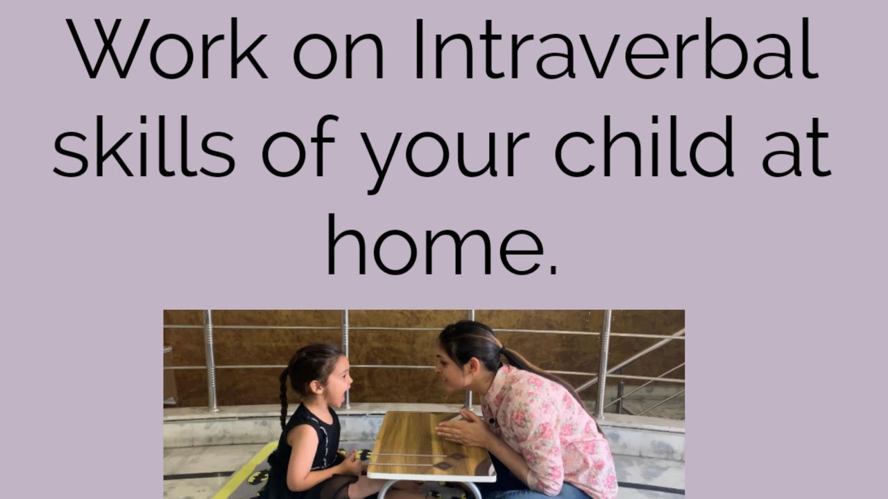 Work on Intraverbal Skills of your Child at Home || Best examples to do Intraverbal Skills at home