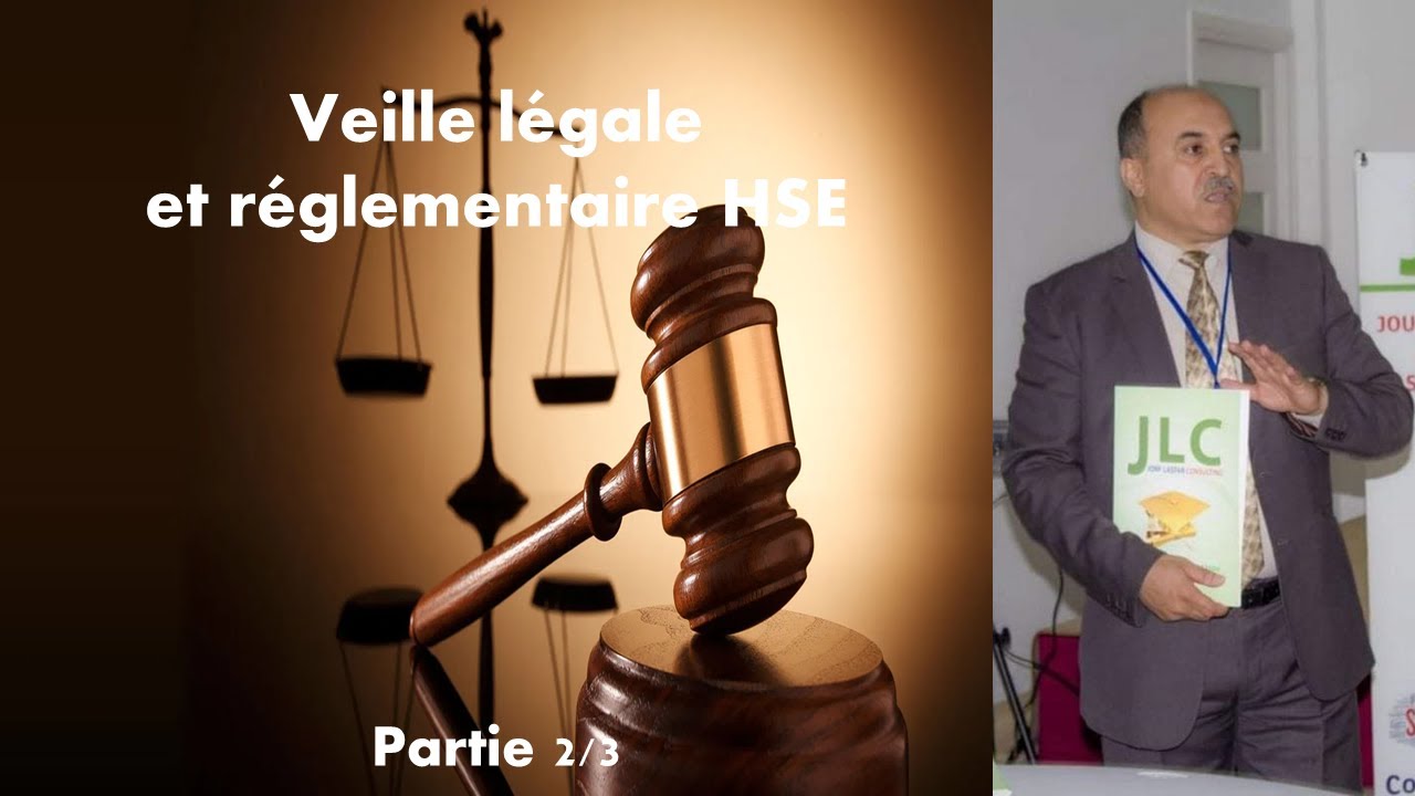 Veille et conformité légale et réglementaire HSE partie 2/3