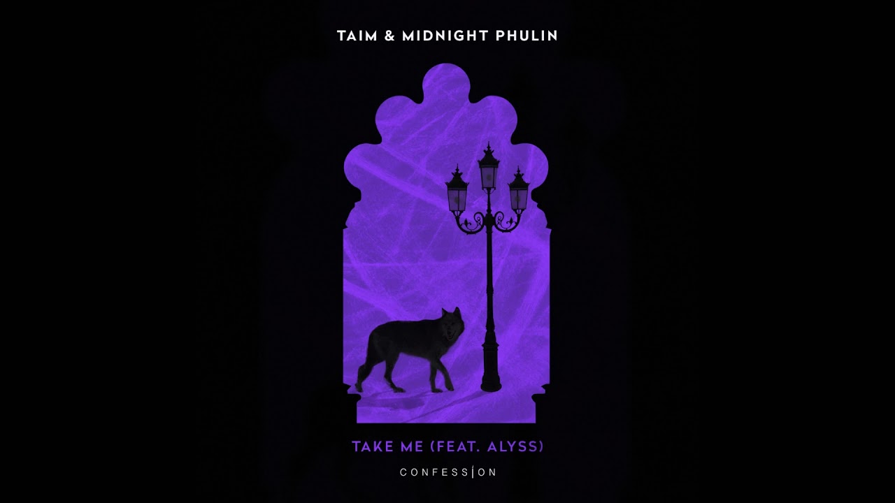 Taim & Midnight Phulin - Take Me ft. Alyss (Official Audio)
