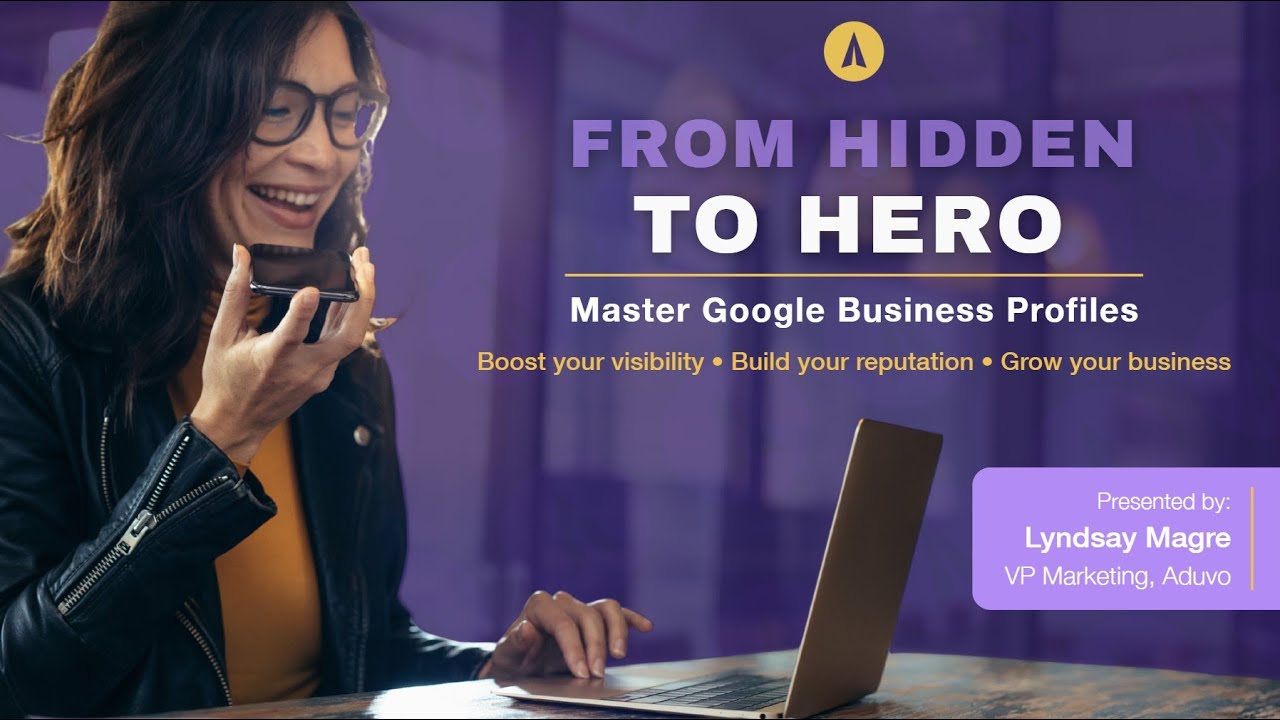 Hidden to Hero, Master Google Business Profiles