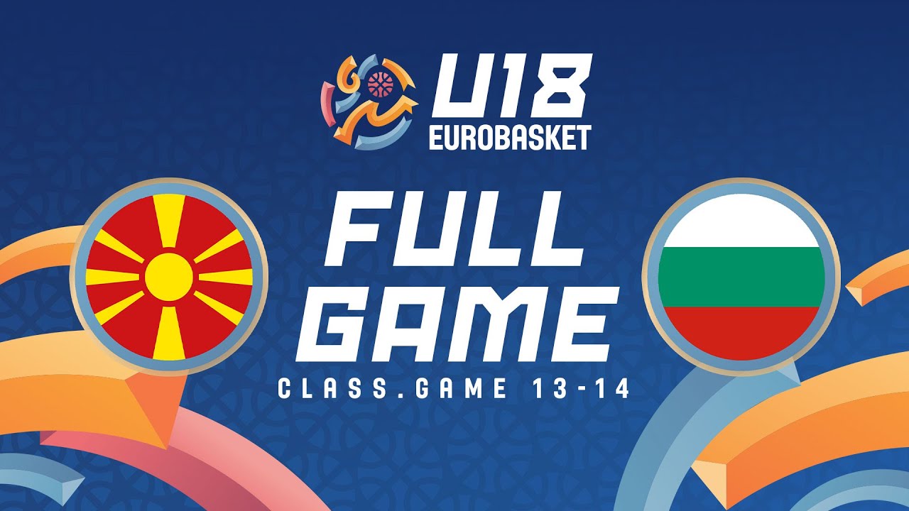 Class. Game 13-14 | North Macedonia v Bulgaria | Full Basketball Game | FIBA U18 EuroBasket 2025