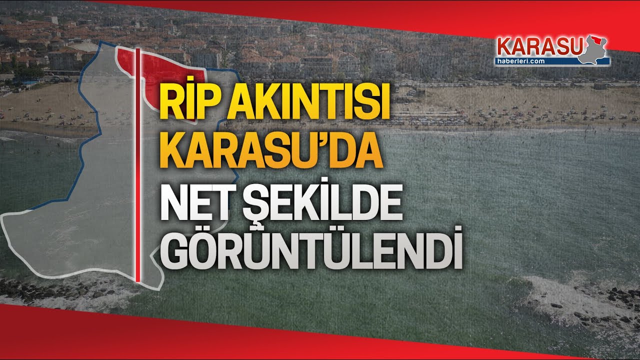 Karasu'da rip akıntısı net şekilde görüntülendi