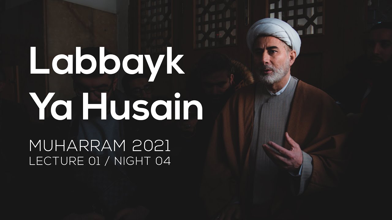 Labbayk Ya Husain - Sheikh Mansour Leghaei (Muharram 2021 - Lecture 01)