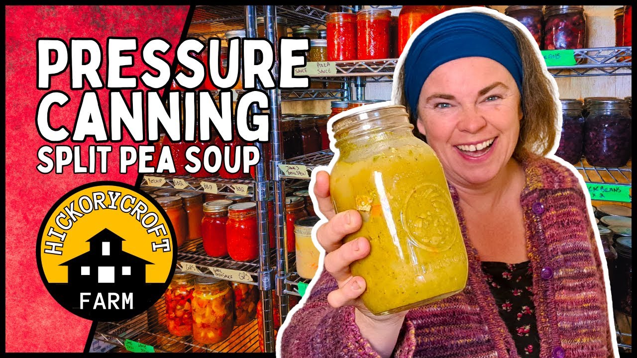 PRESSURE CANNING: Split Pea Soup Recipe (Cooking From Scratch)