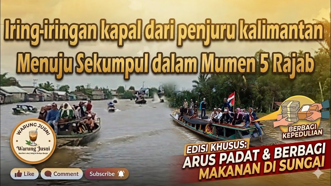 Arus Lalu Lintas Sungai dan Darat Sungai Tabuk Menuju Sekumpul Mument 5 Rajab
