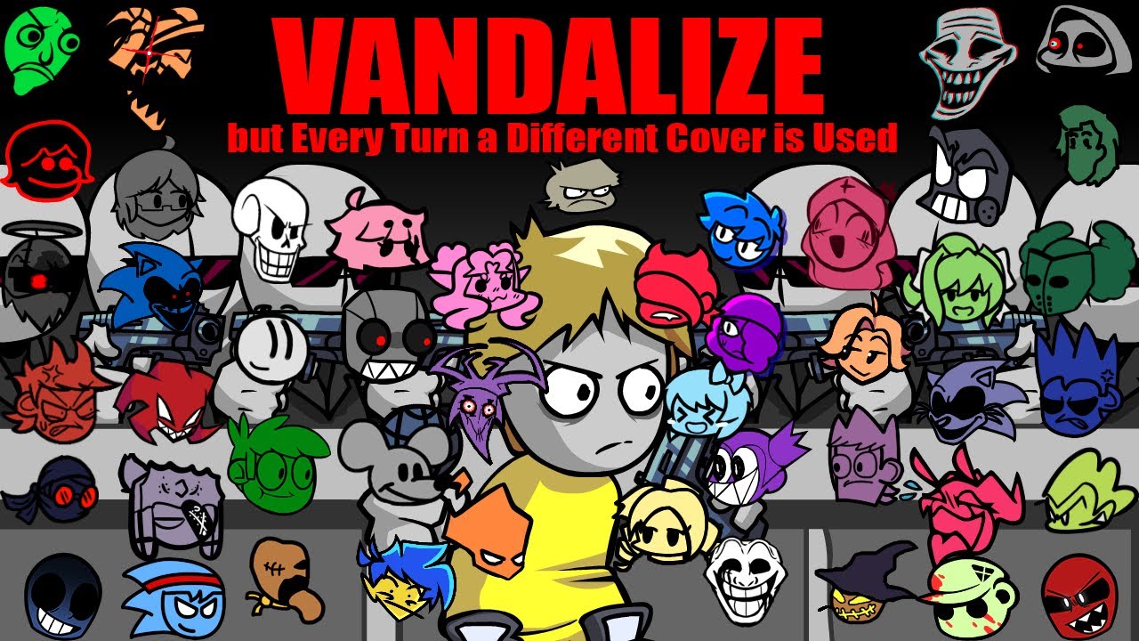 Vandalize but Every Turn a Different Cover is Used (Vandalize but Everyone Sings It)