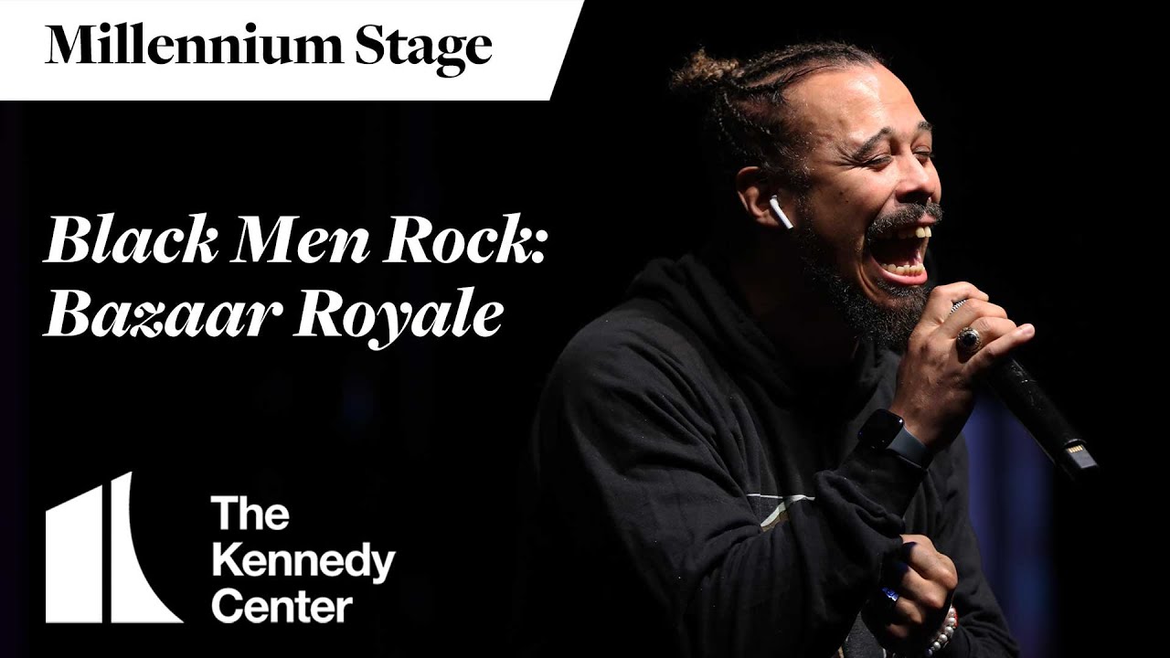 Black Men Rock: Bazaar Royale - Millennium Stage (March 7, 2024)