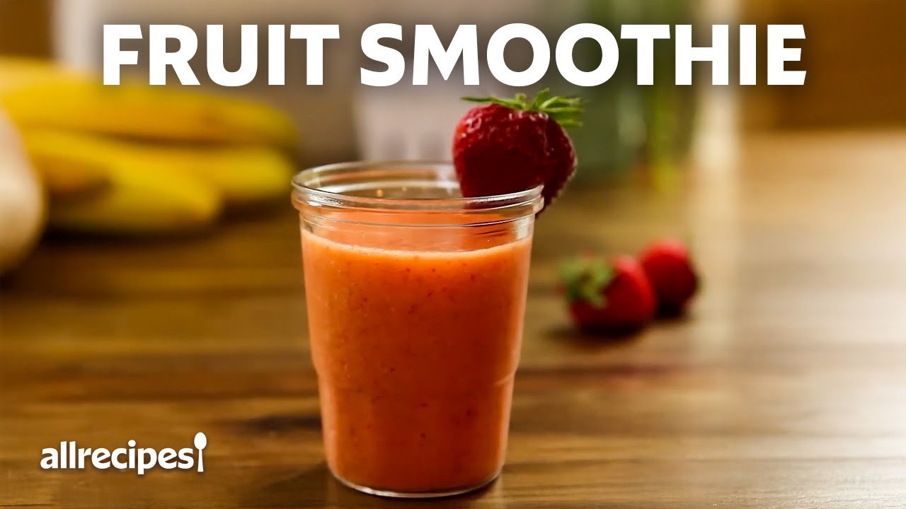 How to Make a Basic Fruit Smoothie | Allrecipes