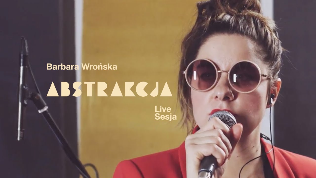 Barbara Wrońska - Abstrakcja (Official Live Video)