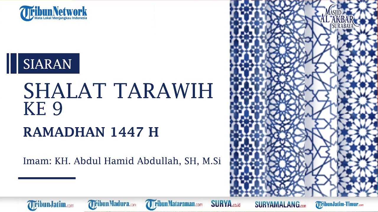 🔴LIVE SHALAT TARAWIH KE 9 Ramadhan 1447 H - Kamis 26 Februari 2026, Masjid AL Akbar Surabaya