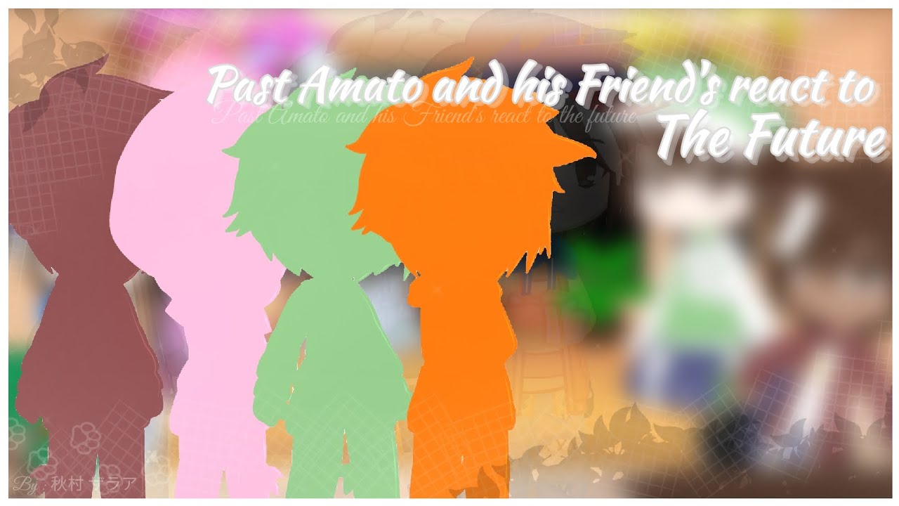 Past Amato and his Friend's react to The Future [1/?] || Gcrv 🇮🇩/🇺🇸 || ⚠Spoiler Mechamato Movie? ⚠