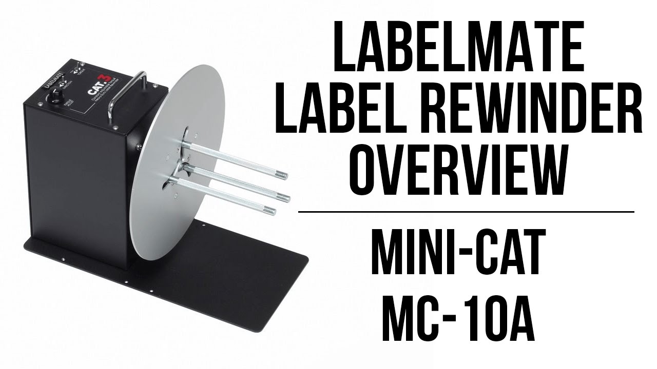 Label Rewinder | Mini-CAT Rewinder | MC-10A