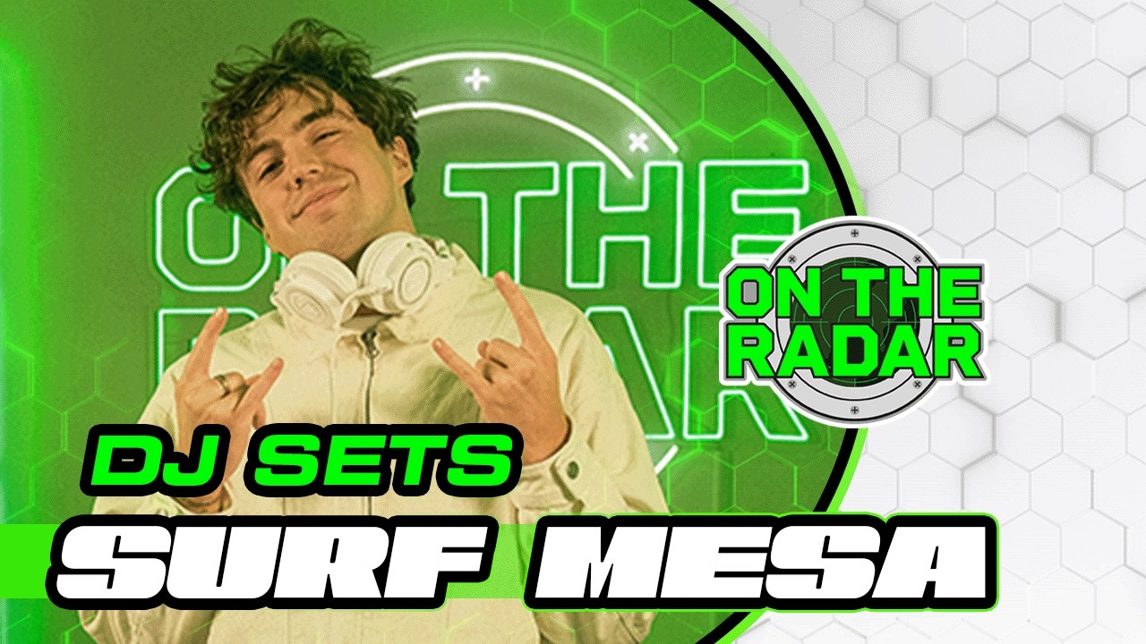 Surf Mesa | On The Radar DJ SET
