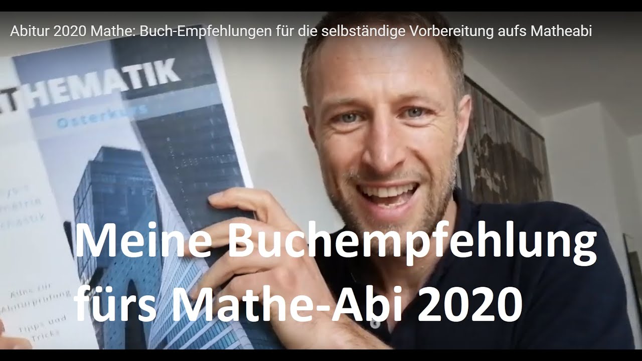Abitur 2020 Mathe: Geheimtipp - Buch-Empfehlungen f&uuml;r die selbst&auml;ndige Vorbereitung aufs Matheabi