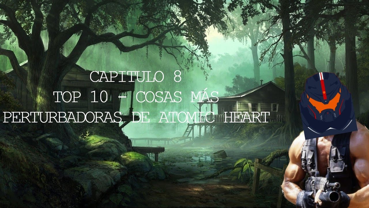 Top 10 cosas mas perturbadoras de Atomic Heart - Capitulo 8 - Apocalipsis