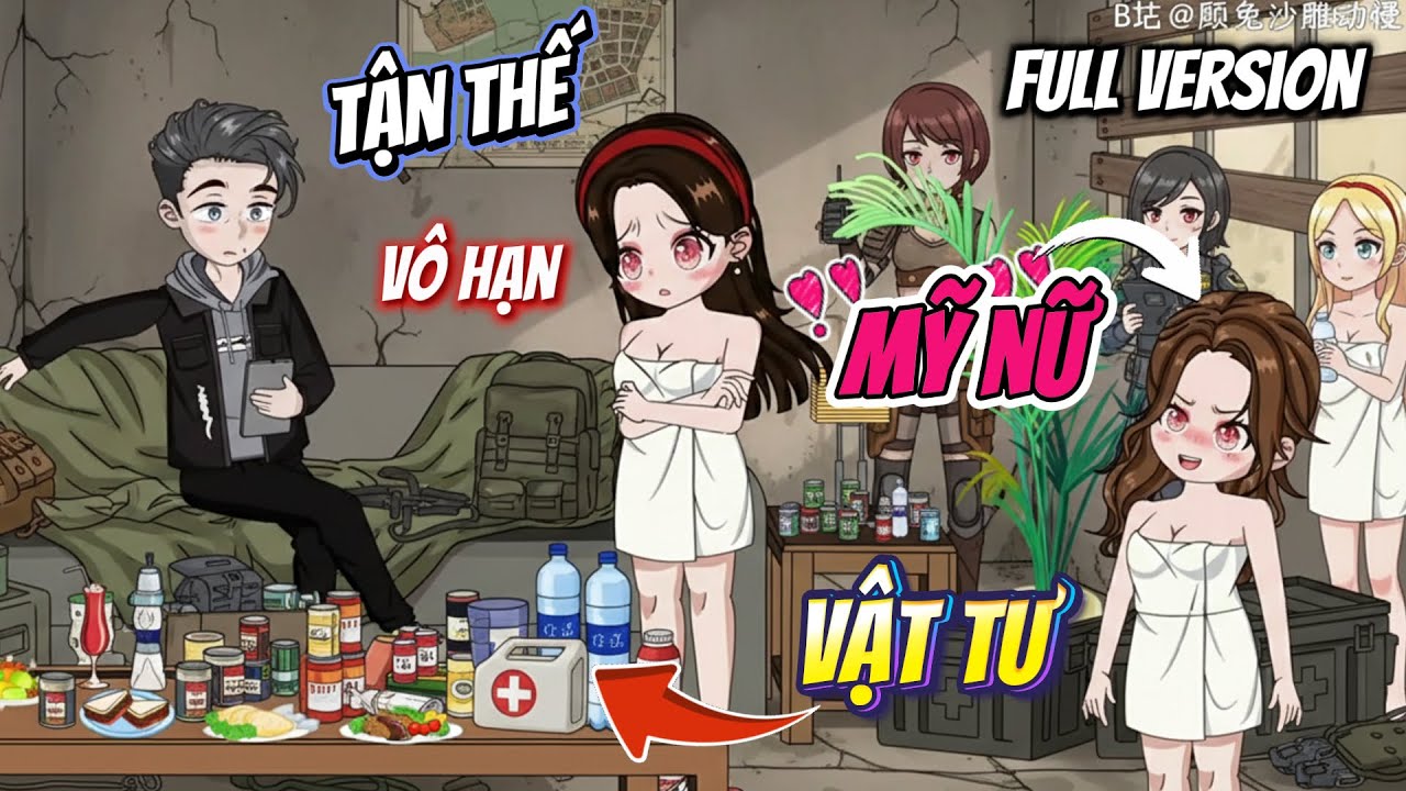 (Full Version 5H) Tận Thế, Ta Có Vô Hạn Mỹ Nữ Và Vật Tư || Ngọc Đức Channel