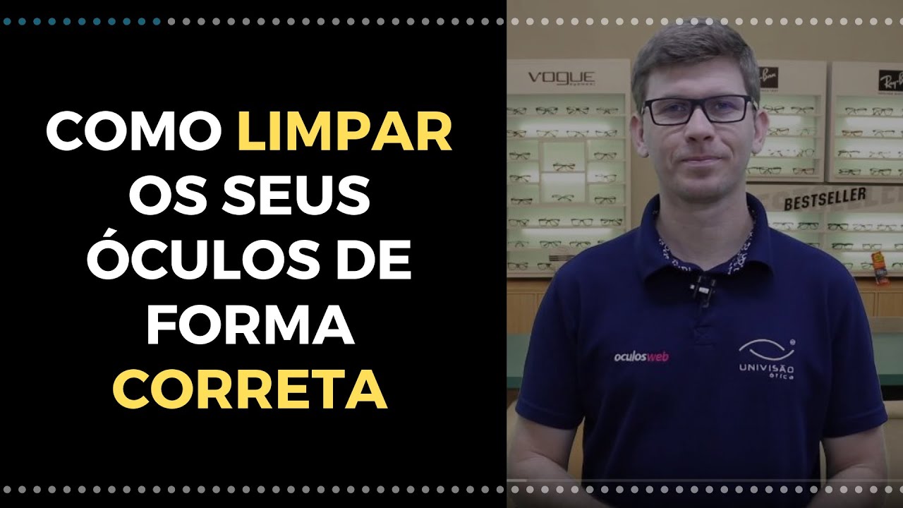 Como limpar os seus Óculos corretamente - Orientação Definitiva