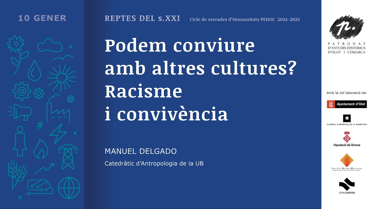 Reptes del s.XXI – Podem conviure amb altres cultures? Racisme i convivència.