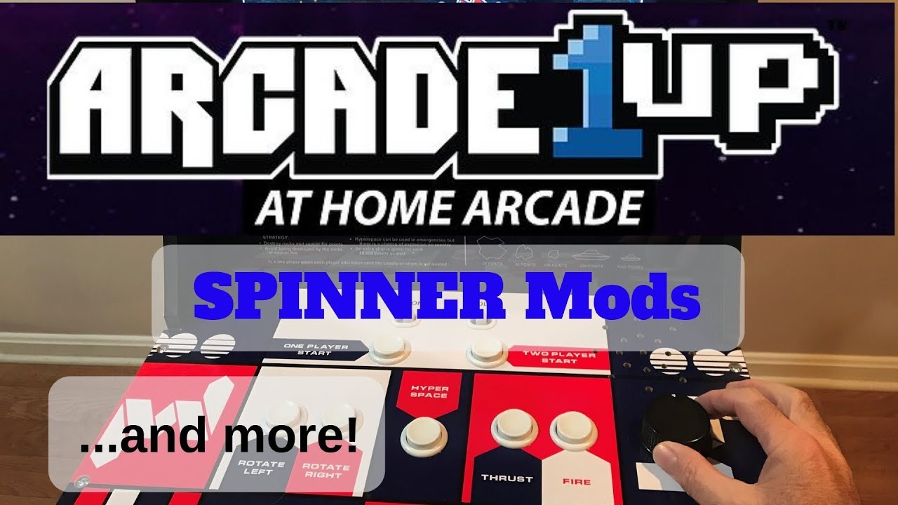 Arcade1UP Cabinet - SPINNER Mods...and More!