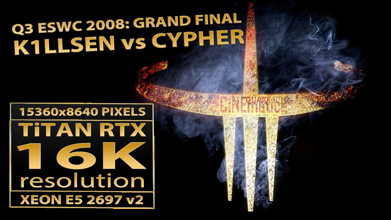 Quake III Cypher vs k1llsen | ESWC 2008 Grand final | Quake III cinematic mod | 16K UHD (15360x8640)