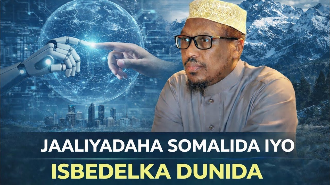 Muxadaro:Dunida manta halka ay u socoto iyo Somalida|||| Shiikh mustafa Xaji Ismacil
