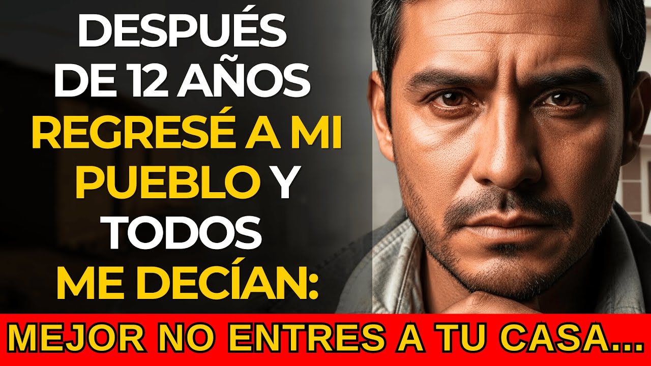 VOLV&Iacute; DESPU&Eacute;S DE 12 A&Ntilde;OS Y TODOS ME DEC&Iacute;AN: 'MEJOR NO ENTRES A TU CASA' 🚨