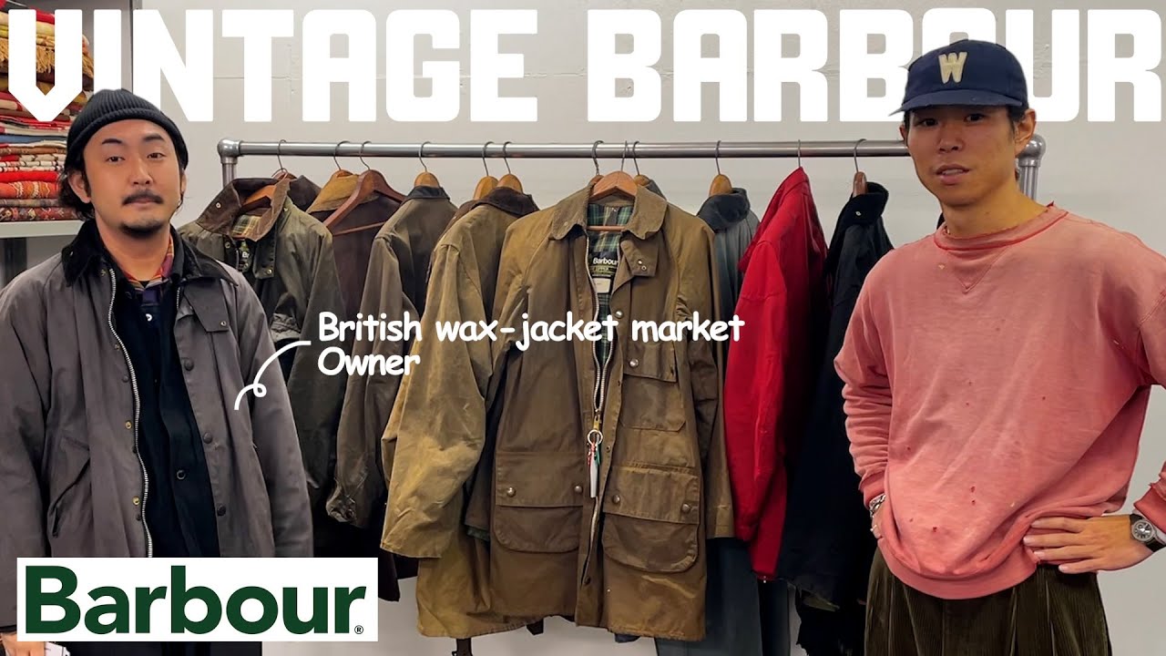 【Barbour】日本で唯一の”ヴィンテージバブアー専門店”のオーナーに様々なモデルを解説してもらいました！