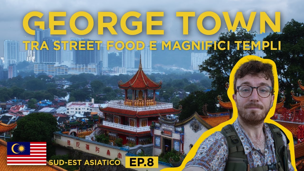 George Town: guida di Penang. La città più sottovalutata della Malesia?