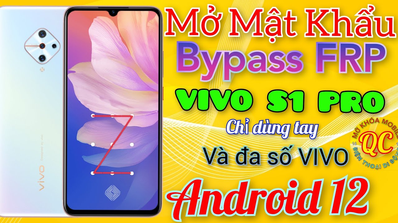 Mở Mật Khẩu Màn Hình- Bypass FRP VIVO s1 pro, S5 và nhiều máy VIVO chạy Android 12 khác.