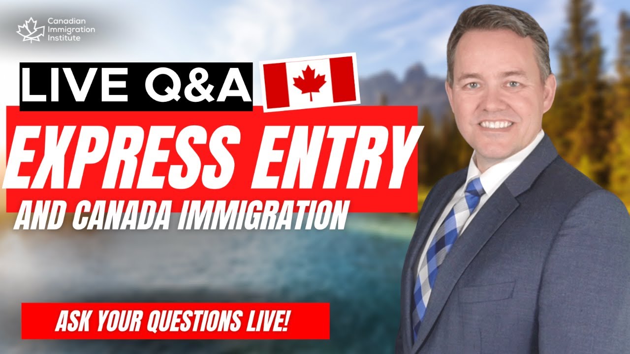 Express Entry LIVE Q&A with Mark Holthe