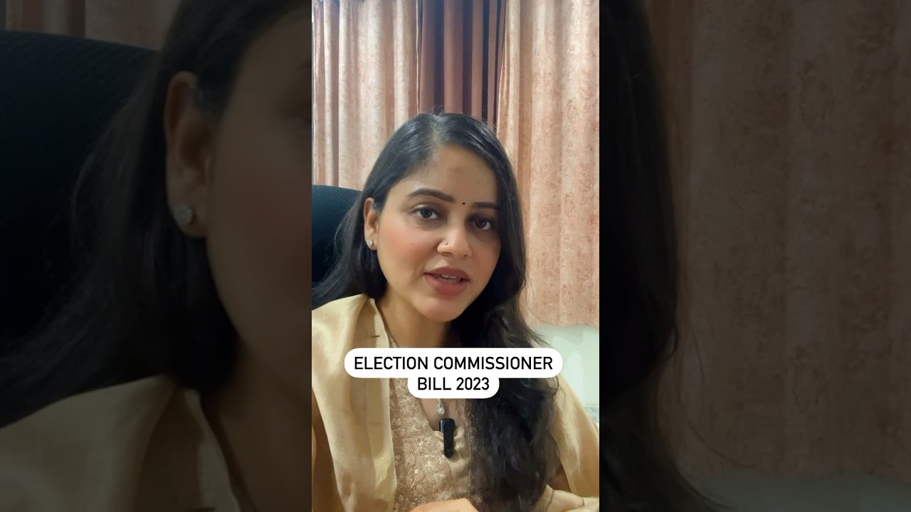 CEC & EC Bill | Election Commissioner Appointment