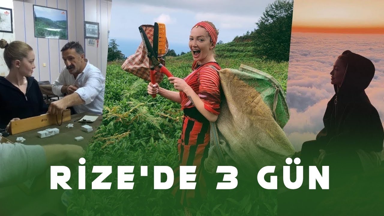 Rize Vlogu | Rize'de 3 G&uuml;n / Lazca &Ouml;ğrendim, &Ccedil;ay Topladım