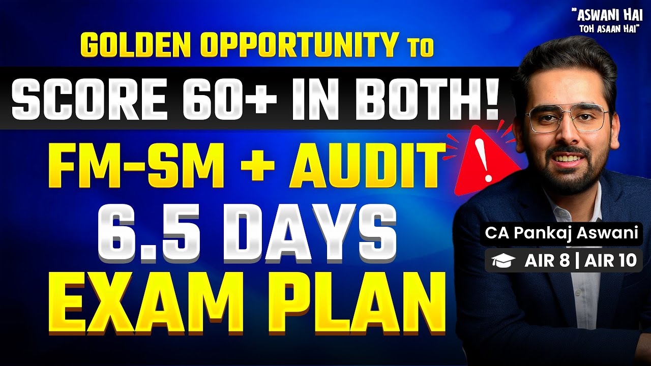 🤯 Exam Dates Changed! | How to Plan Now? | 6.5 Days Master Plan for FMSM & Audit for CA Inter Jan 26