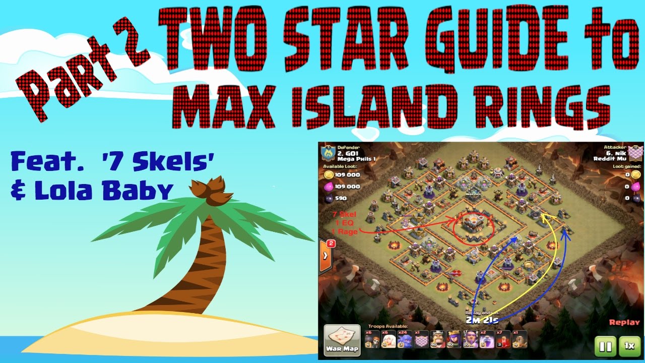 Clash of Clans | Two Star Guide to MAX Island Rings (Pt 2)