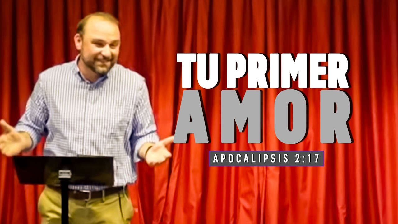 Tu Primer Amor - Apocalipsis 2:1-7