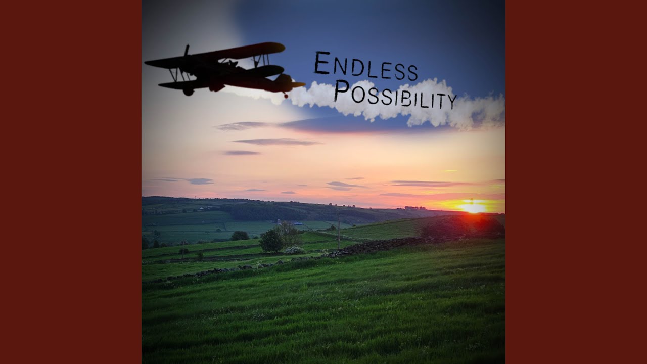 Endless Possibility (From 
