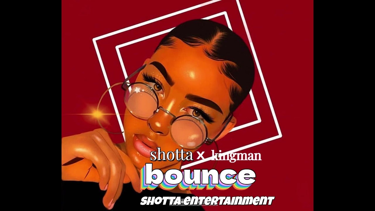 SHOTTA FT. KINGMAN - BOUNCE IT (OFFICIAL AUDIO)