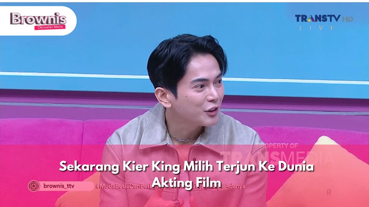 Sekarang Kier King Milih Terjun Ke Dunia Akting Film  - Brownis (13/9/24) P1