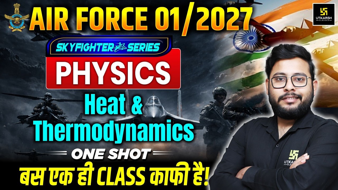 Air Force Physics Marathon 2027 | Heat & Thermodynamics in One Class | Vivek Sir