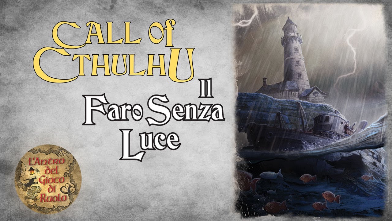 IL RICHIAMO DI CTHULHU 🐙 | IL FARO SENZA LUCE [GDR ITA] - Episodio 1