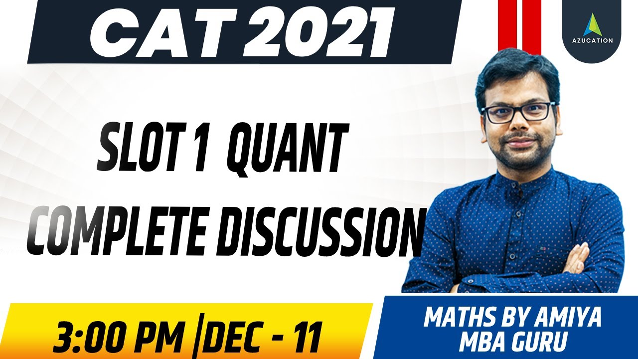 CAT 2021 SLOT 1 Quant Solution Discussion & Learning | Detailed CAT 2021 Question  Answers