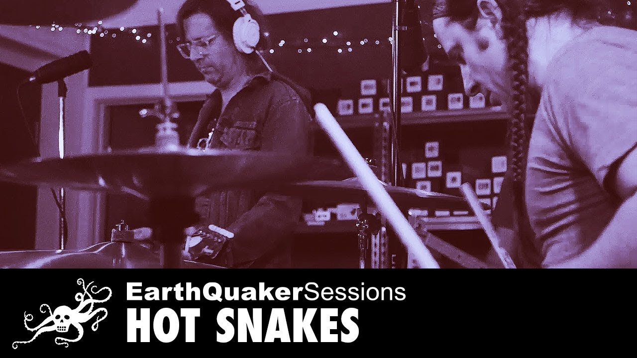 EarthQuaker Sessions Ep. 14 - Hot Snakes 