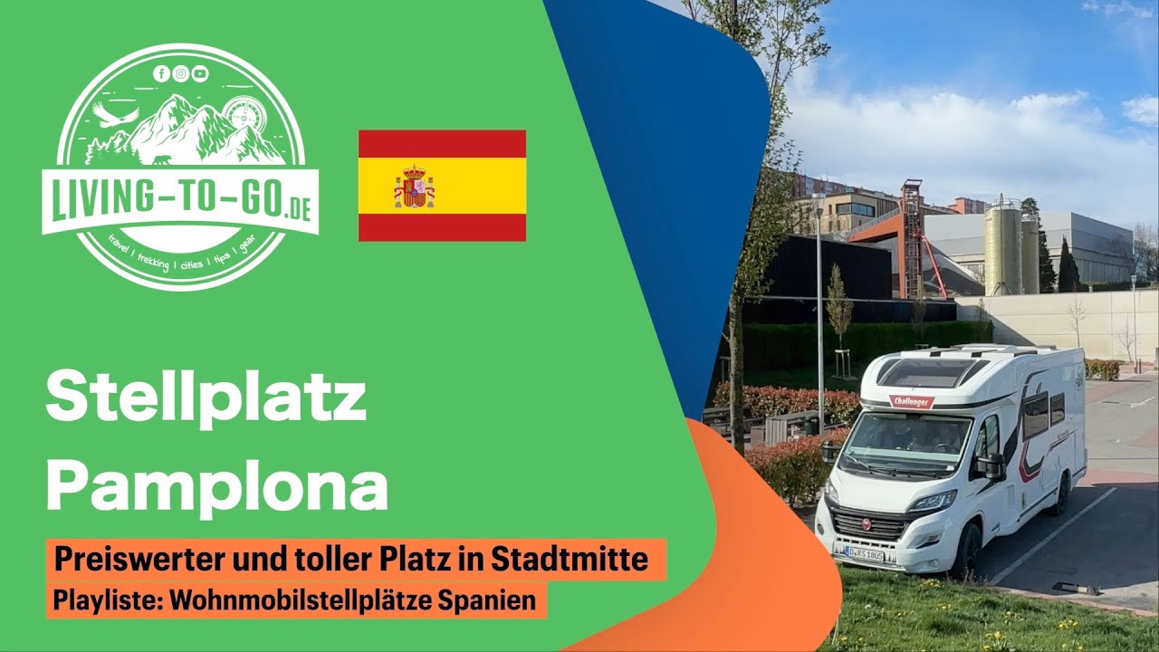 Wohnmobilstellplatz Pamplona. Preiswerter und toller Platz in Stadtmitte