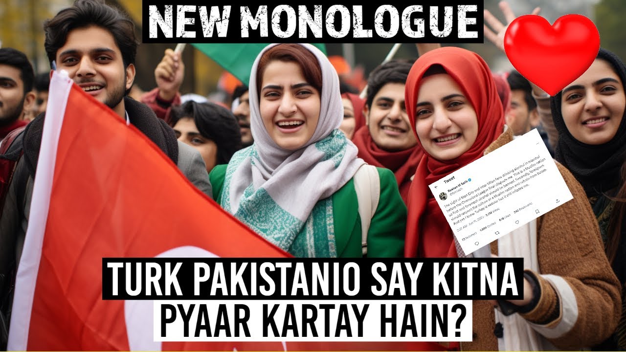 Kya Pakistanio Say TURK Pyaar Kartay Hain?