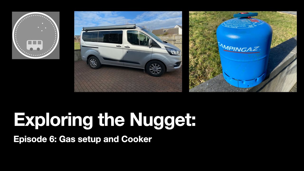 Ford Transit Custom Nugget Family Campervan UK Episode 6: Gas setup and Cooker