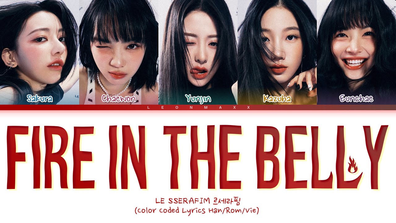 Vietsub | Fire in the belly  - LE SSERAFIM (Color Coded Lyrics)
