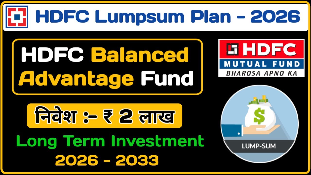 HDFC MUTUAL FUND LUMPSUM INVESTMENT 2026 | HDFC BALANCED ADVANTAGE FUND REVIEW |