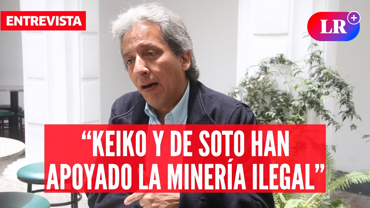 Pulgar-Vidal: “Históricamente, KEIKO, de Soto y Renovación han respaldado la minería ILEGAL” | #LR